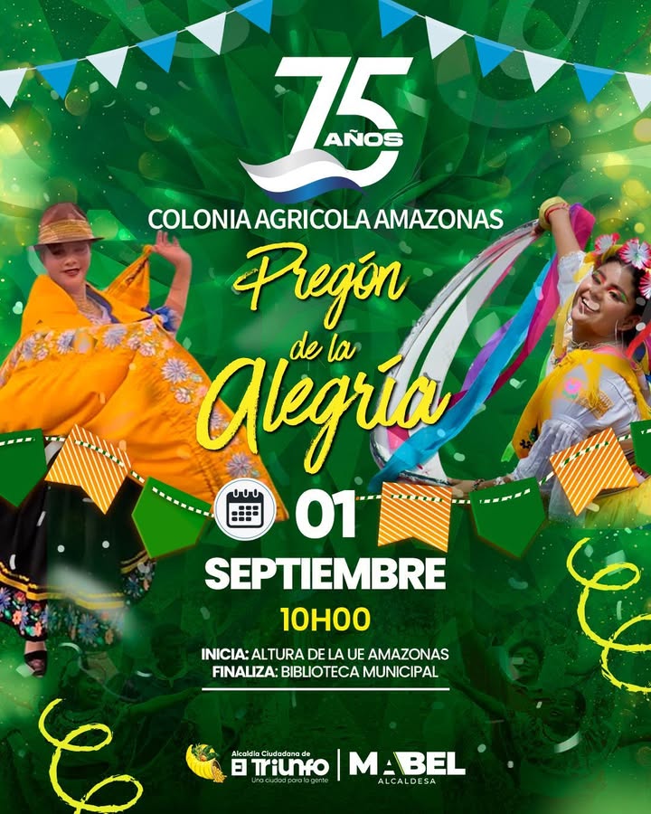 El Triunfo celebra 75 años de historia con el Pregón Cívico en Colonia Agrícola Amazonas